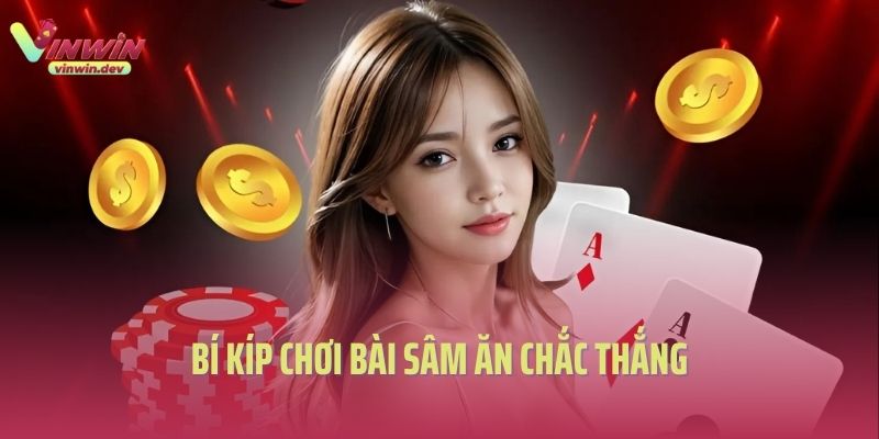 Bí kíp chơi bài sâm ăn chắc thắng