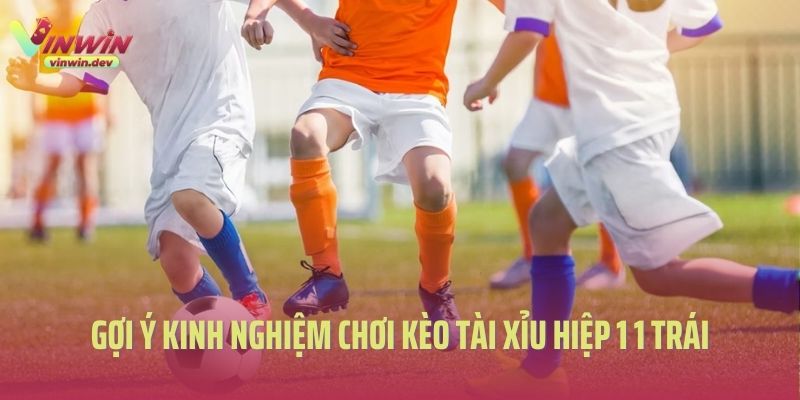 Gợi ý kinh nghiệm chơi kèo tài xỉu hiệp 1 1 trái là sao?