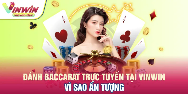 Baccarat trực tuyến uy tín hiện nay hấp dẫn nhiều khách hàng